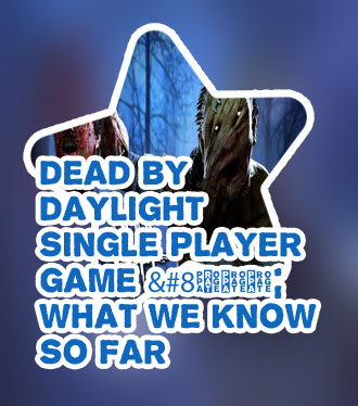 Playing dead by daylight
